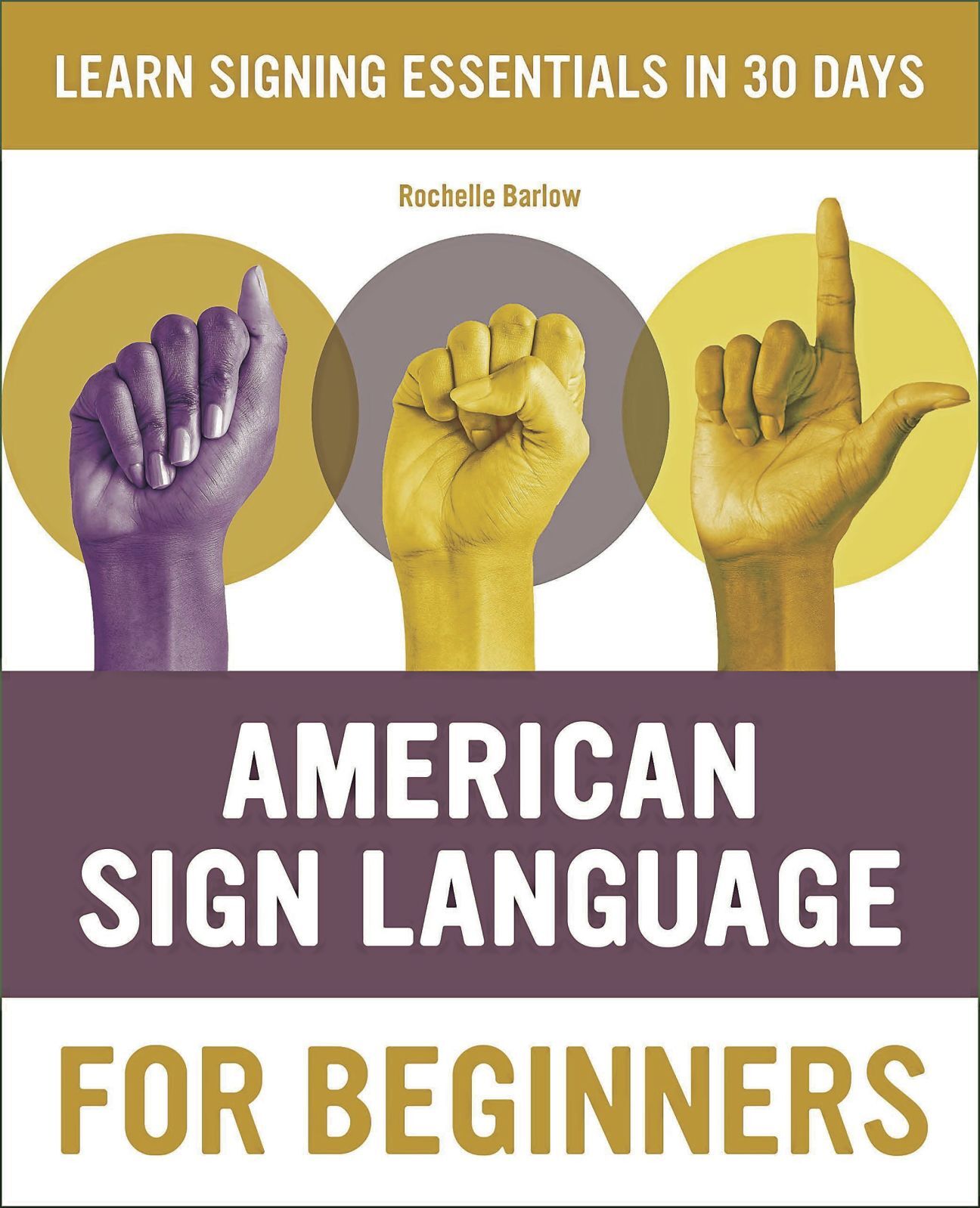 “American Sign Language for Beginners: Learn Signing Essentials in 30 Days”
